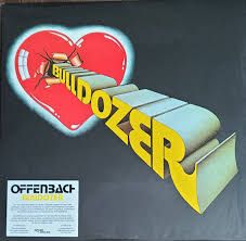 OFFENBACH - BULLDOZER (NEUF)
