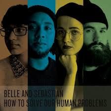 BELLE AND SEBASTIAN - HOW TO SOLVE OUR HUMAN PROBLEMS (CD / NEUF)