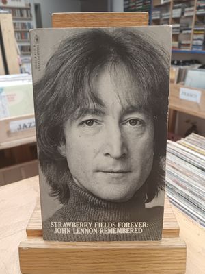 VIC GARBARINI &amp; BRIAN CULLMAN - STRAWBERRY FIELD FOREVER : JOHN LENNON REMEMBERED (LIVRE)