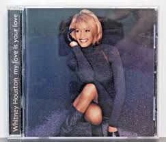 WHITNEY HOUSTON - MY LOVE IS YOUR LOVE (CD)