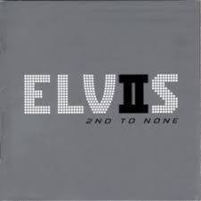 ELVIS PRESLEY - 2ND TO NONE (CD)