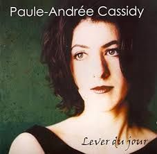 PAULE-ANDRÉE CASSIDY - LEVER DU JOUR (CD)