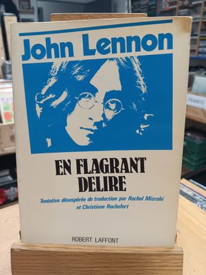 RACHEL MIZRAHI &amp; CHRISTIANE ROCHEFORT - JOHN LENNON EN FLAGRANT DÉLIRE (LIVRE)
