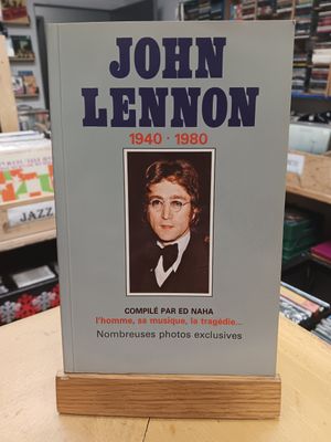 ED NAHA - JOHN LENNON 1940-1980 (LIVRE)