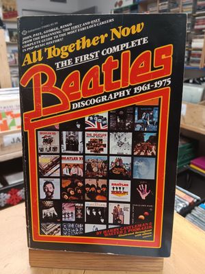 BARRY CASTLEMAN &amp; WALTER J. PODRAZIK - ALL TOGETHER NOW : THE FIRST COMPLETE BEATLES DISCOGRAPHY 1961-1975 (LIVRE)