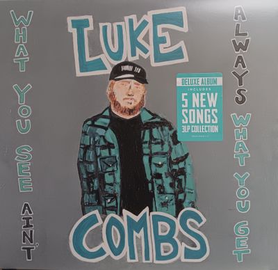 LUKE COMBS - WHAT YOU SEE AIN&#39;T ALWAYS WHAT YOU GET
