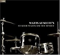 CHARLIE WATTS - WATTS AT SCOTT&#39;S (CD)