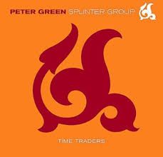 PETER GREEN SPLINTER GROUP - TIME TRADERS (CD)