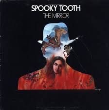 SPOOKY TOOTH - THE MIRROR (CD)