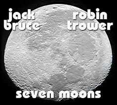 ROBIN TROWER &amp; JACK BRUCE - SEVEN MOONS                   (CD)