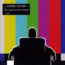 LIVING COLOUR - THE CHAIR IN THE DOORWAY (CD)