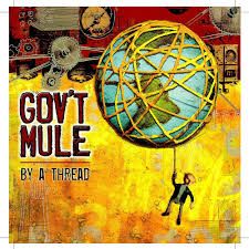 GOV&#39;T MULE - BY A THREAD (CD)