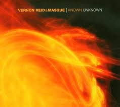 VERNON REID &amp; MASQUE - KNOWN UNKNOWN (CD)