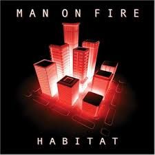 MAN ON FIRE - HABITAT (CD)