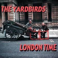 THE YARDBIRDS - LONDON TIME (CD)