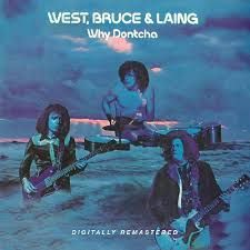 WEST BRUCE &amp; LAING - WHY DONTCHA (CD)