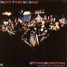 MCCOY TYNER BIG BAND - UPTOWN DOWNTOWN (CD)