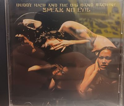 BUDDY RICH AND THE BIG BAND MACHINE - SPEAK NO EVIL (CD)