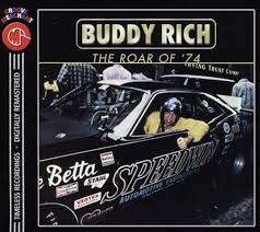 BUDDY RICH - THE ROAR OF '74 (CD)