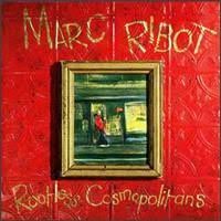 MARC RIBOT - ROOTLESS COSMOPOLITANS (CD)