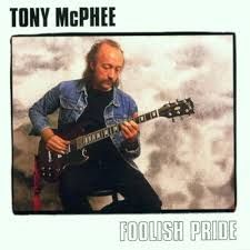 TONY MCPHEE - FOOLISH PRIDE (CD)