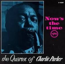 CHARLIE PARKER QUARTET - NOW'S THE TIME (CD)