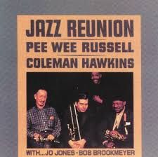 PEE WEE RUSSELL COLEMAN HAWKINS - JAZZ REUNION (CD)