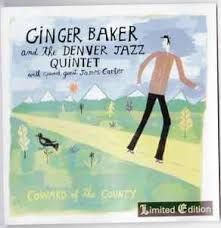 GINGER BAKER AND THE DJQ20 - COWARD OF THE COUNTY (CD)