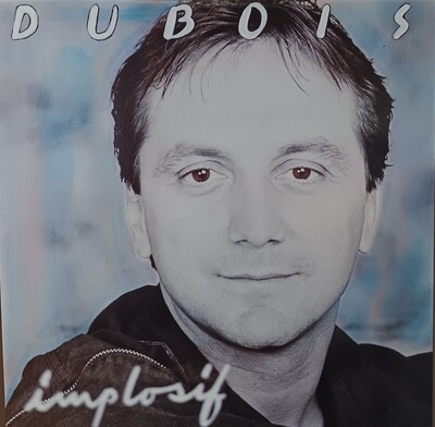 CLAUDE DUBOIS - IMPLOSIF