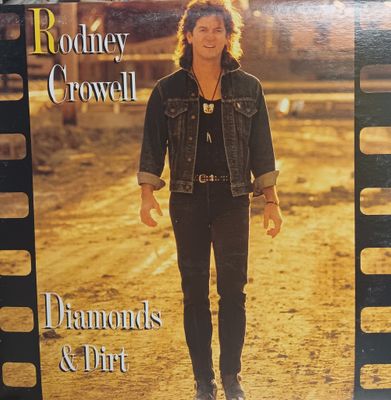 RODNEY CROWELL - DIAMONDS &amp; DIRT