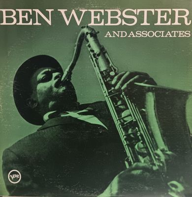 BEN WEBSTER &amp; THE ASSOCIATES - BEN WEBSTER &amp; THE ASSOCIATES