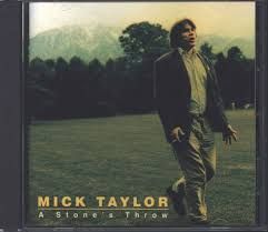 MICK TAYLOR - A STONE'S THROW (CD)