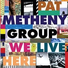 PAT METHENY GROUP - WE LIVE HERE (CD)