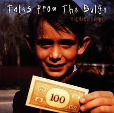 MICHAEL LANDAU - TALES FROM THE BULGE (CD)