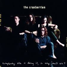 CRANBERRIES - EVERYBODY ELSE IS DOING IT, SP WHY CAN'T WE ? (CD)