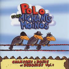 POLO ET LES MÉCHANTS MOINOS - CHANSONS À BOIRE ET DÉBOIRES VOL.2 (CD)