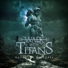 WALK WITH TITANS - OLYMPIAN DYSTOPIA (CD)