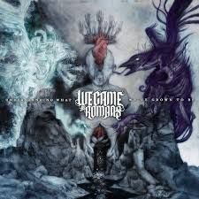 WE CAME AS ROMANS - UNDERSTANDING WHAT WE'VE GROWN TO BE (CD)
