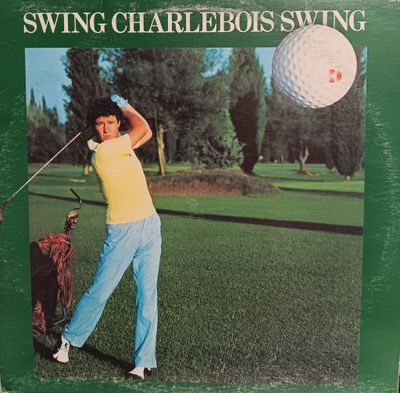 ROBERT CHARLEBOIS - SWING CHARLEBOIS SWING