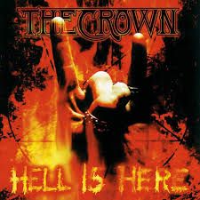 THE CROWN - HELL IS HERE (CD)