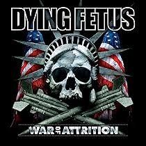 DYING FETUS - WAR OF ATTRITION (CD)