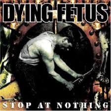 DYING FETUS - STOP AT NOTHING (CD)