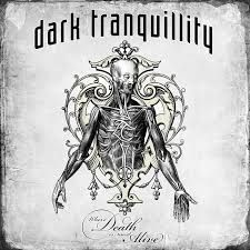 DARK TRANQUILITY - WHERE DEATH IS MOST ALIVE (CD)