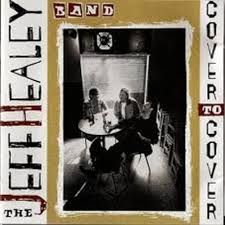 THE JEFF HEALEY BAND - COVER TO COVER (CD)