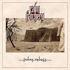 CALM HATCHERY - FADING RELIEFS (CD)