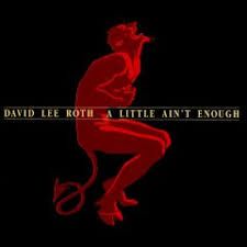 DAVID LEE ROTH - A LITTLE AIN'T ENOUGH (CD)