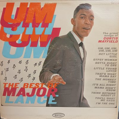 CURTIS MAYFIELD - UM UM UM UM UM UM THE BEST OF MAJOR LANCE