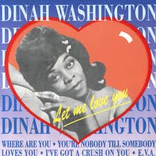 DINAH WASHINGTON - LET ME LOVE YOU (CD)