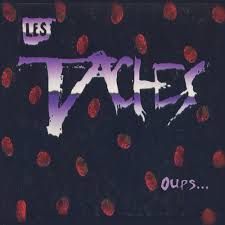 LES TACHES - OUPS (CASSETTE)