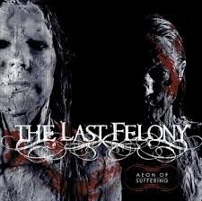 THE LAST FELONY - AEON OF SUFFERING (CD)